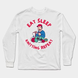 Eat sleep knitting repeat Long Sleeve T-Shirt